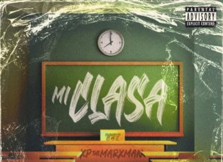 XP The Marxman Releases “Mi Clasa”(Video)