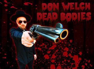 Don Welch Delivers “Dead Bodies”(Video)