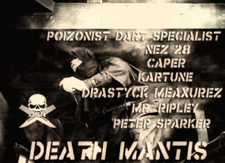 Poizonist Dart Specialist(ft. NEZ 28, Caper, Kartune The Lyrikal Priest, MC Drastyck Meaxurez, Mr. Ripley & Peter Sparker)Drop “Death Mantis”