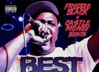 Freddie Black x Castle Money Beats Are The “Best Now”(ft. Cuts By Tone Spliff)