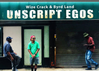 Wize Crack & Byrd Land Drop “Unscripted Egos”(Album)