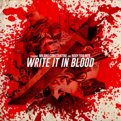 Milano Constantine & BodyBagBen Drop "Write It In Blood ...