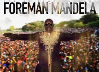 Pop Da Brown Hornet Unleashes “Foreman Mandela”(Video)