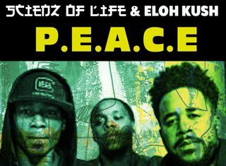 Scienz Of Life x Eloh Kush Deliver “P.E.A.C.E.”