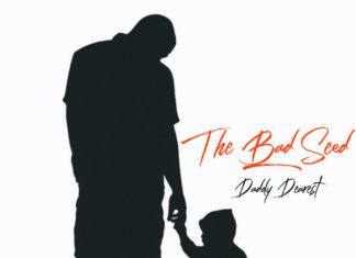 The Bad Seed Drops “Daddy Dearest”