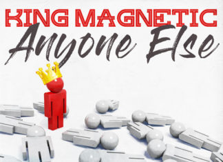 King Magnetic Delivers “Anyone Else”