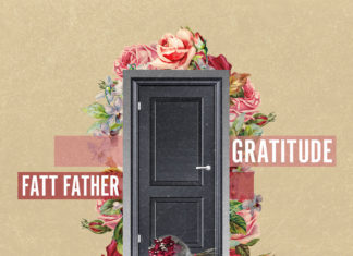 Fatt Father Expresses “Gratitude”(Video/Audio)