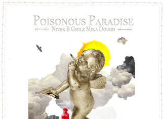 Nivek B x Gmilz x Mika Dough Deliver “Poisonous Paradise”EP(ft. Jamil Honesty, Rawleaf, DJ TMB, Guy Grams, Ill Conscious & DJ Grazzhoppa)