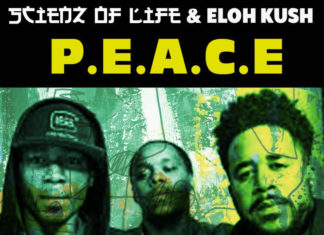 Scienz Of Life & Eloh Kush Release “P.E.A.C.E.”(Video)