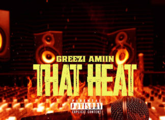 Greezi Amiin brings “That Heat”
