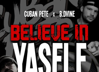 Cuban Pete x B Dvine Drop “Believe In Yaself”(Video)