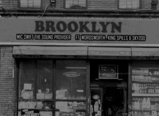 Mic Swift The Sound Provider, Wordsworth, King Spills & Skyzoo Release “Brooklyn”