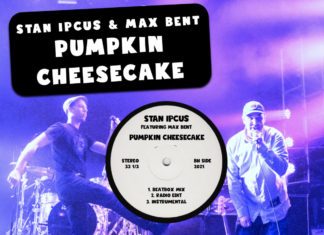 Stan Ipcus x Max Bent Drop “Pumpkin Cheesecake”/ “Lately”