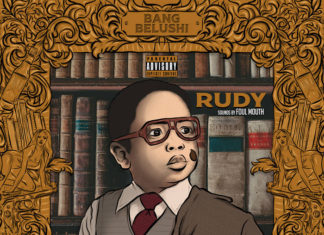 Bang Belushi Releases “Rudy”(Album)ft. Ketch P, Jypsy, Bub Rock, Isaac Castor, etc.