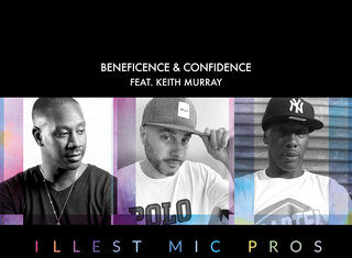 Beneficence & Confidence(ft. Keith Murray)Deliver “Illest Mic Pros”(Video)
