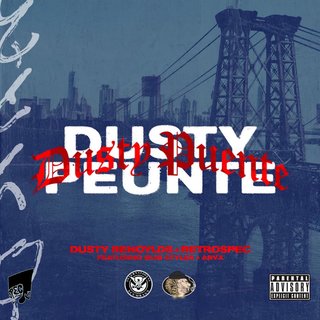Dusty Renoylds & Retrospec(ft. Bub Styles x ARXV)Deliver “Dusty Puente”(Video)