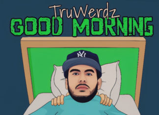TruWerdz Says “Good Morning”