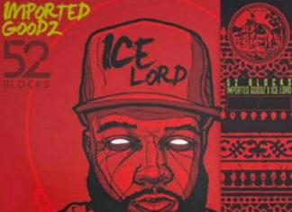 Imported Goodz x Ice Lord Drop “52 Blocks”(EP)