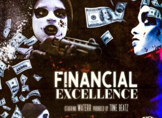 WateRR x Tone Beatz Release “Financial Excellence”