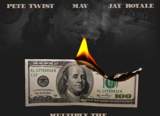 Pete Twist x MAV x Jay Royale “Multiply The Wealth”