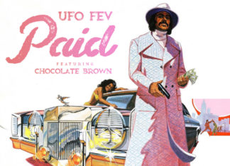 UFO Fev Gets “Paid”(ft. Chocolate Brown)