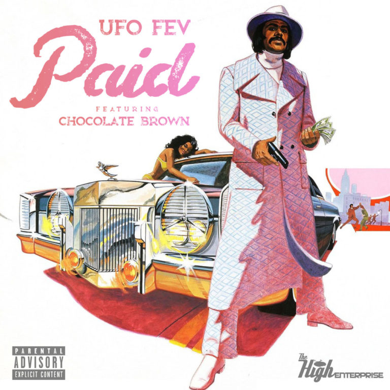 UFO Fev Gets “Paid”(ft. Chocolate Brown)