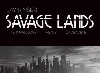 Jay Kinser(ft. Termanology, Heavy, DJ Deadeye)Delivers “Savage Lands”(Video)