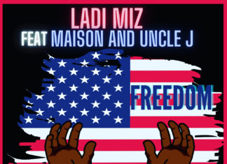 Ladi Miz “Freedom” Ft. Maison & Uncle J (Audio)