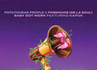 Potatohead People x Posdnuos(ft. Kapok)Drop “Baby Got Work”(DJ Jazzy Jeff x Kaidi Tatham Remix)