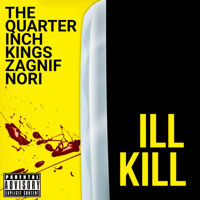 The Quarter Inch Kings x Zagnif Nori Deliver “Ill Kill”