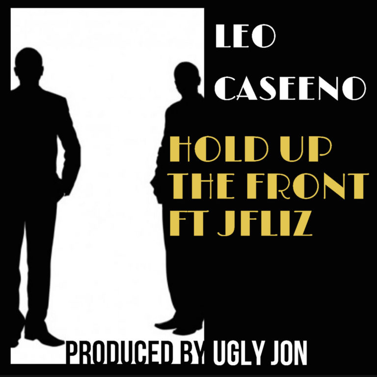 Leo CaSeeNo x JFliz “Hold Up The Front”