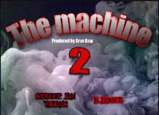 Street Da’Villan & B.Dimez unleash “The Machine 2” Street Da'Villan & B.Dimez