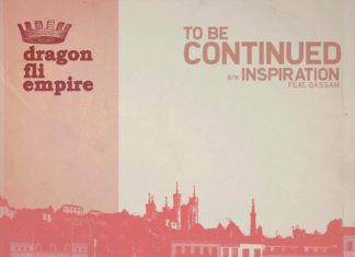 Dragon Fli Empire Drop “To Be Continued” x “Inspiration”(ft. Gassam & Luc Nyame-Siliki)
