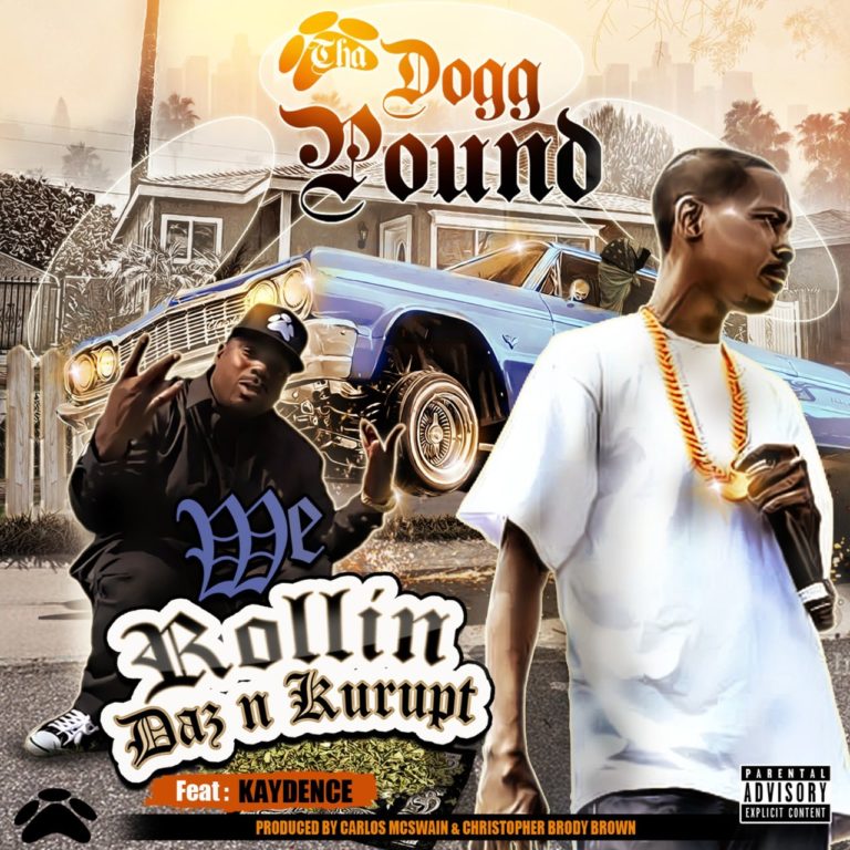 Tha Dogg Pound Deliver “We Rollin”(Video)ft. Kaydence