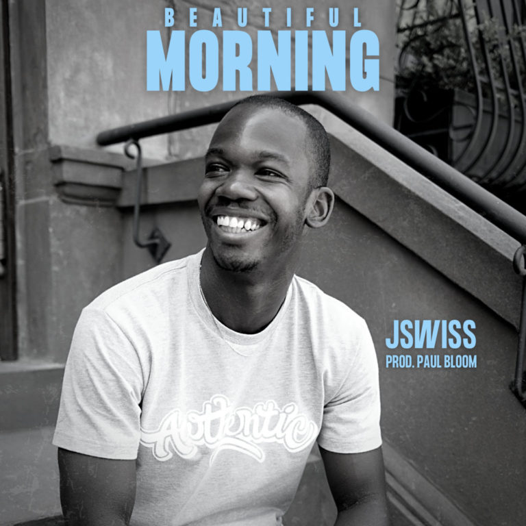 JSWISS Delivers “Beautiful Morning”(#AwthenticFirstThursdays)