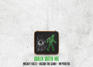 Mickey Factz x Jacobi The Giant x IM’PERETIV Drop “Walk With Me”