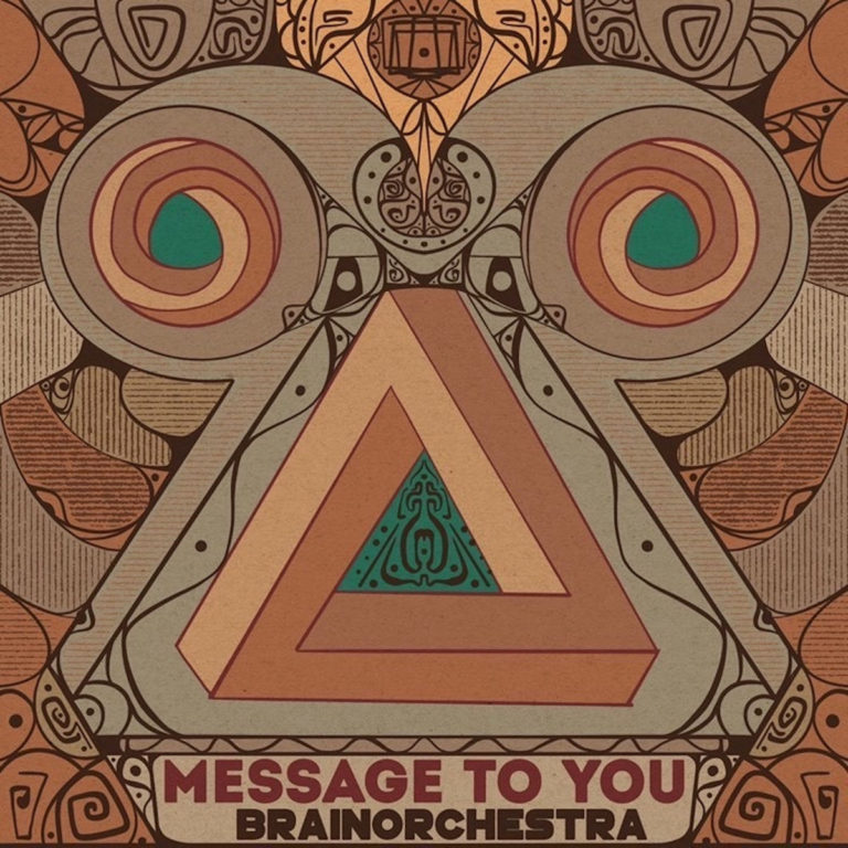 Brainorchestra Delivers “Message To You”(Album)