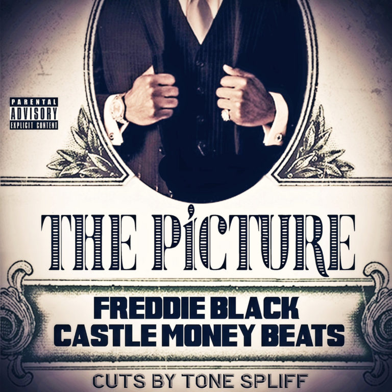 Freddie Black & Castle Money Beats Deliver “The Picture”(w/Cuts By Tone Spliff)