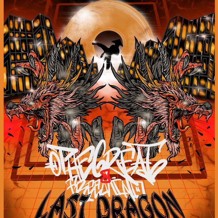 O The Great Is The “Last Dragon”(Album)ft. Alphabetic