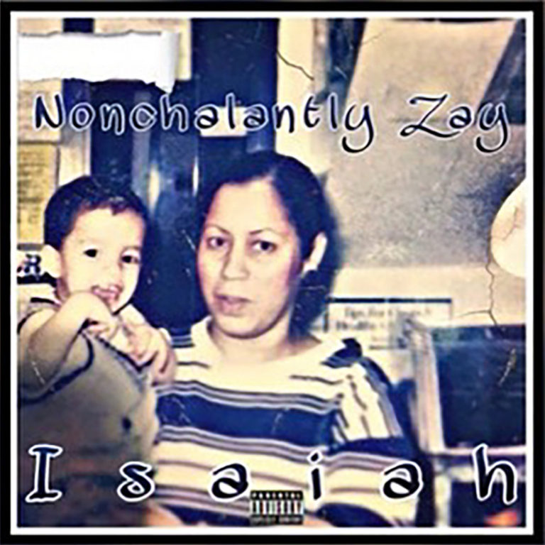Nonchalantly Zay Releases “Isaiah”(Album)ft. Postman L, Mac Montana