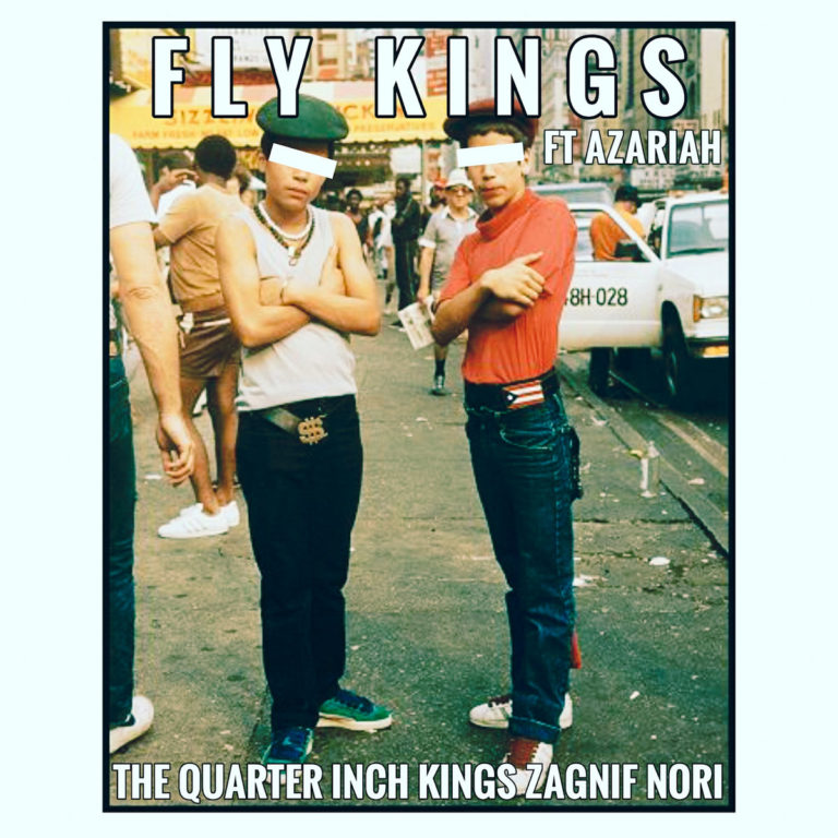 The Quarter Inch Kings x Zagnif Nori Unleash “Fly Kings”(ft. Azariah)