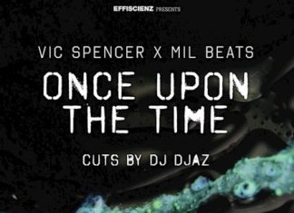 Vic Spencer x Mil Beats Drop “Once Upon The Time”(Video)