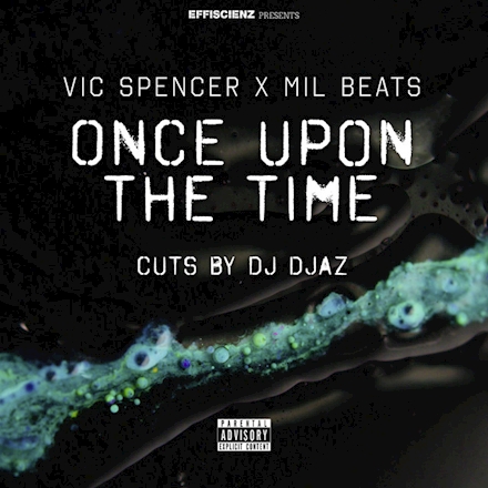 Vic Spencer x Mil Beats Drop “Once Upon The Time”(Video)
