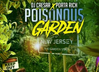 DJ Caesar x Porta Rich Deliver “Poisonous Garden”(Video)