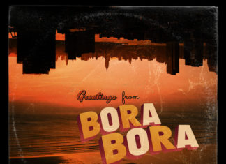 J Scienide sends “Greetings From Bora Bora”