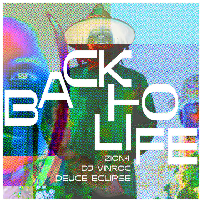 Zion I(ft. Deuce Eclipse & DJ Vinroc)Drop “Back To Life”