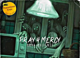 Supa Kaliente Deliver Stu Bangas Laced “Pray 4 Mercy”