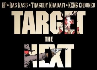 BP(ft. Tragedy Khadafi x KXNG Crooked x Ras Kass)Release “Target The Next One”(Remix) – Video