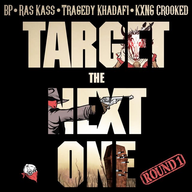 BP(ft. Tragedy Khadafi x KXNG Crooked x Ras Kass)Release “Target The Next One”(Remix) – Video