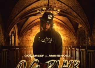 Cocareef Drops “O.G Black”(ft. Ambishouz)